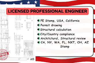 review, draw structural plans, licensed engineer, pe stamp in ca tx ga