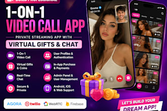 build 1 on 1 video call app private streaming app with virtual gifts and chat