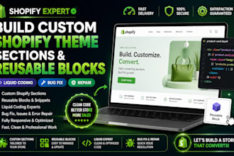 build custom shopify theme sections reusable blocks liquid coding bug fix repair