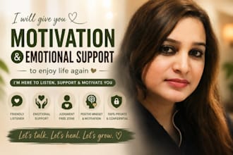 give you motivation and emotional support to enjoy life again