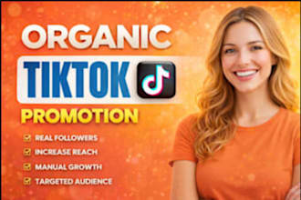 grow and promote tiktok account organically to boost tiktok followers