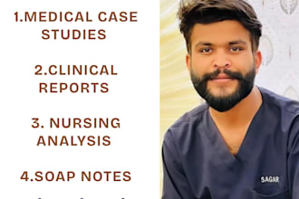 write medical case studies, clinical reports, and nursing analysis