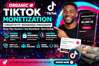 do complete tik tok monetization organically, creator rewards program account