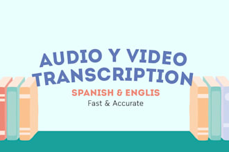 transcribe and proofread audio or video in spanish