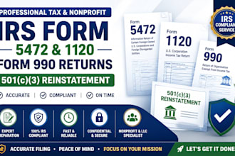file irs form 5472 and 1120, nonprofit 990 returns, and 501c3 reinstatement