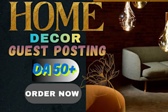 publish home decor guest posts with dofollow links
