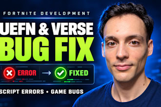 fix any bug or verse script errors in your fortnite uefn game