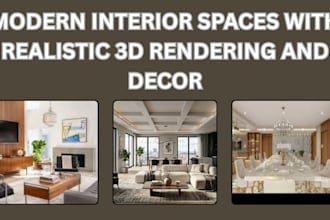 design modern interior spaces with realistic 3d rendering and decor