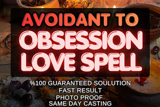 cast obsession spell, custom spell, love spell get ex back