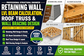 do retaining wall, lvl beam, roof truss wall bracing design