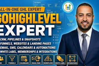 be your gohighlevel expert and automation specialist