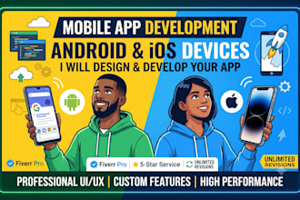 design and develop mobile application for andriod and ios devices
