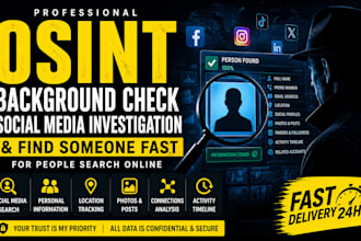 do osint background check social media investigation and find someone fast