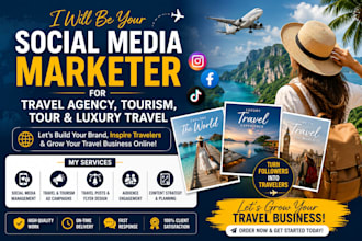 be your social media marketer for travel agency tourism tour and luxury travel