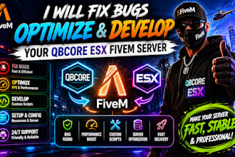 fix bugs optimize, develop your qbcore esx fivem server