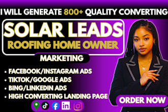 800 converting fresh solar leads, roofing home owner leads via facebook ads
