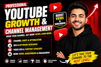 be your youtube channel manager and growth expert