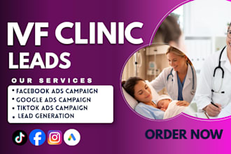 ivf clinic leads, fertility clinic, video ads, facebook  google tiktok ads