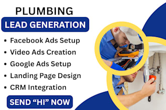 plumbing leads, plumbing facebook leads, plumbing  google ads, video ads