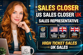 sales closer US sales closer UK sales representative high ticket sales UK sales