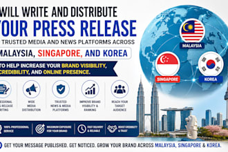 write and distribute press releases to malaysia, singapore and korea media sites