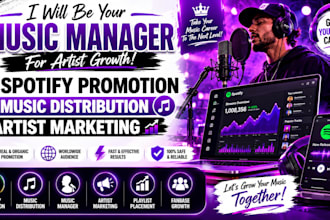 be your music manager for spotify promotion music distribution and artist market