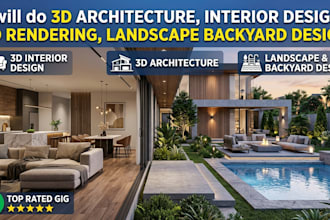 do 3d architecture interior design, 3d rendering, landscape backyard design