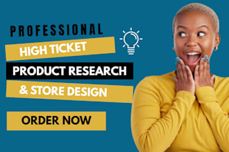 professional high ticket product research and store design