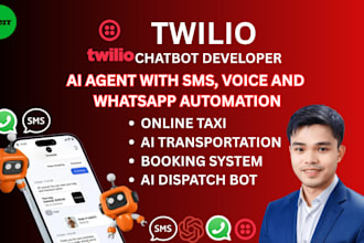 develop ai chatbot, booking agent for taxi transport, twilio SMS automation bot