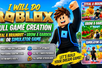do roblox full game creation, steal a brainrot, grow a garden or simulator game