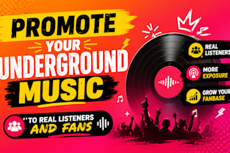 promote your underground music to real listeners and fans