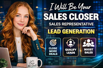 be your sales closer sales representative lead generation