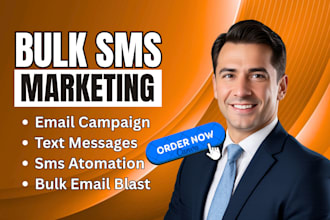 send bulk sms campaign, text message marketing, bulk email blast and sms blast