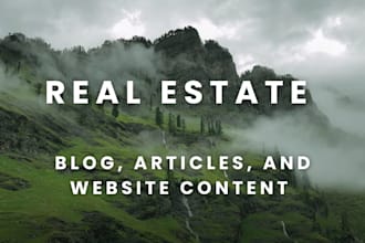 be your real estate article, website content and blog writer