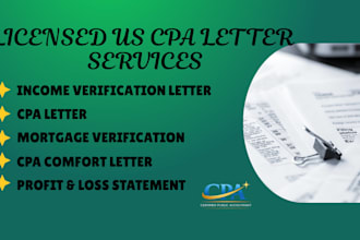 write CPA letter for self employment verification and mortgage letter as CPA