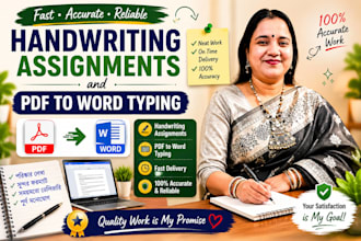 do neat handwriting assignments and PDF to word typing