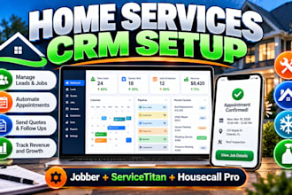 set up home services crm with jobber, servicetitan, housecall pro or jobnimbus