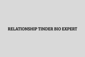 write a relationship tinder bio for you