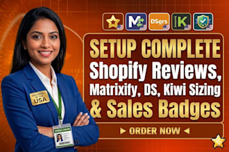 setup shopify product reviews matrixify dsers kiwi size charts sales badges