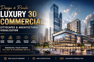 design and render luxury 3d commercial cityscapes, architectural visualization