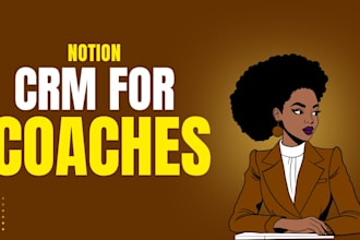 create a notion CRM system for coaches and consultants