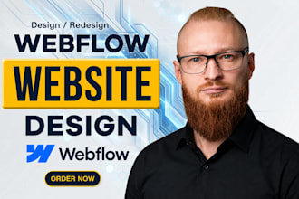 design and develop webflow business website, custom webflow website development