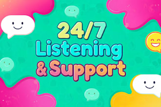 be your chat buddy, and provide emotional support etc
