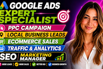 be google ads specialist, PPC campaign manager, business leads and sales expert