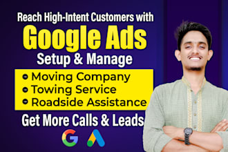 setup, manage google ads for moving company, towing, roadside assistance service