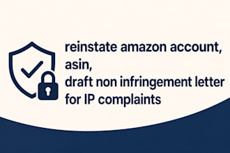 reinstate amazon account, asin, draft non infringement letter for IP complaints