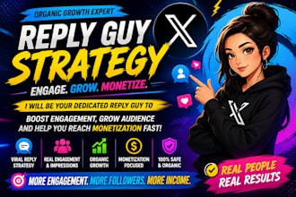 be x reply guy twitter promotion monetization organic growth viral engagement