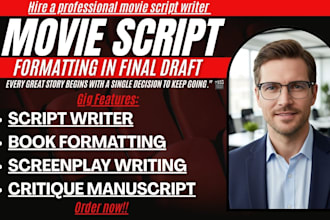 write feature film scripts, TV scripts, screenplay rewrites and movie screenplay