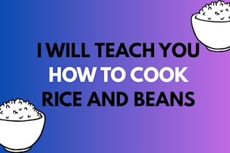 teach you how to cook rice and beans