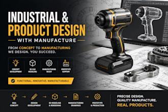 do industrial and product design for manufacturing and prototyping